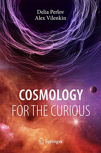 Cosmology for the Curious (Undergraduate Lecture Notes in Physics) von Springer
